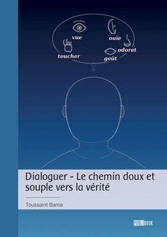 Dialoguer - Le chemin doux et souple vers la vérité
