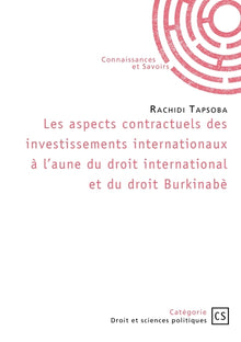 Les aspects contractuels des investissements internationaux