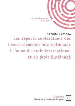 Les aspects contractuels des investissements internationaux