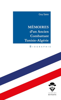 Mémoires d'un ancien combattant Tunisie-Algérie