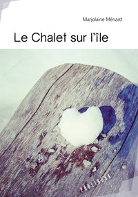 Le chalet sur l'île