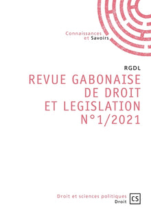REVUE GABONAISE DE DROIT ET LEGISLATION N1/2021