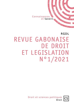 REVUE GABONAISE DE DROIT ET LEGISLATION N1/2021