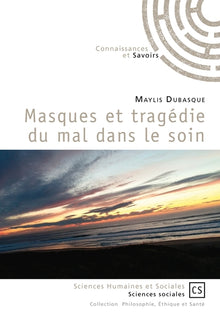Masques et tragédie du mal dans le soin