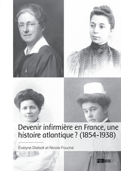 Devenir infirmière en France, une histoire atlantique ? (1854-1938)