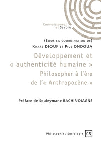 Développement et authenticité humaine - Philosopher à l'ère de l'Anthropocène