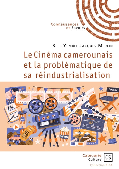Le Cinéma camerounais et la problématique de sa réindustrialisation