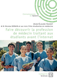 Faire découvrir la profession de médecin traitant aux étudiants avant l'internat