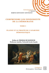 Comprendre les fondements de la démocratie - Tome 1