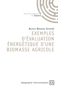 Exemples d'évaluation énergétique d'une biomasse agricole