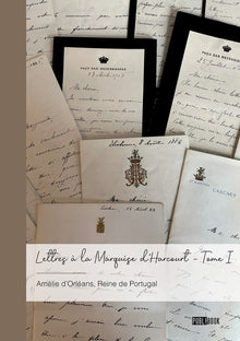Lettres à la Marquise d'Harcourt - Tome 1