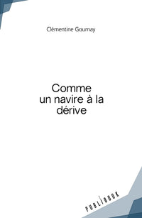 Comme un navire à la dérive