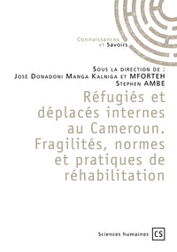 Réfugiés et déplacés internes au Cameroun.