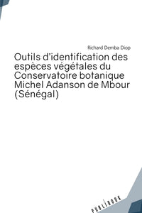 Outils d'identification des espèces végétales du Conservatoire botanique Michel Adanson de Mbou