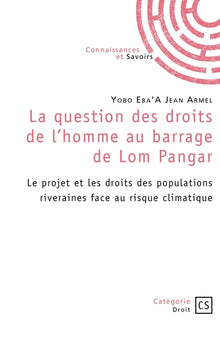 La question des droits de l’homme au barrage de Lom Pangar