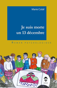 Je suis morte un 13 décembre