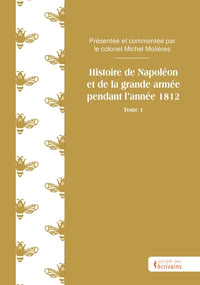 Histoire de Napoléon et de la grande armée pendant l'année 1812