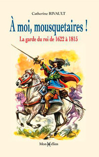 À moi mousquetaires ! La garde du roi