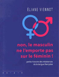 Non, le masculin ne l'emporte pas sur le féminin!
