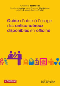 Guide d'aide à l'usage des anticancéreux disponibles en officine