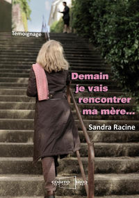 Demain je vais rencontrer ma mère...