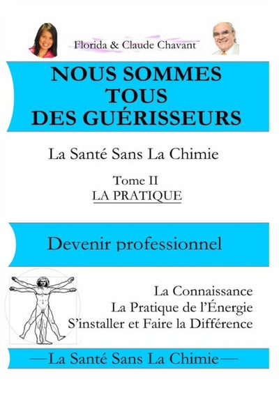 nous sommes tous des guérisseurs tome II devenir professionnel