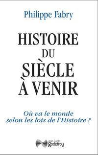 Histoire du siècle à venir