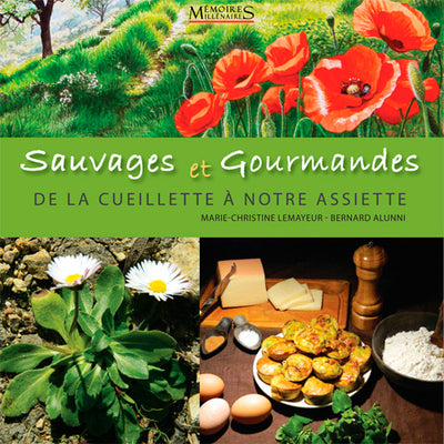 Sauvages et Gourmandes - de la cueillette à notre