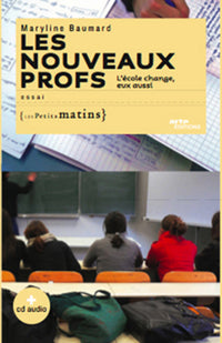 Les Nouveaux profs. L'école change, eux aussi + cd audio