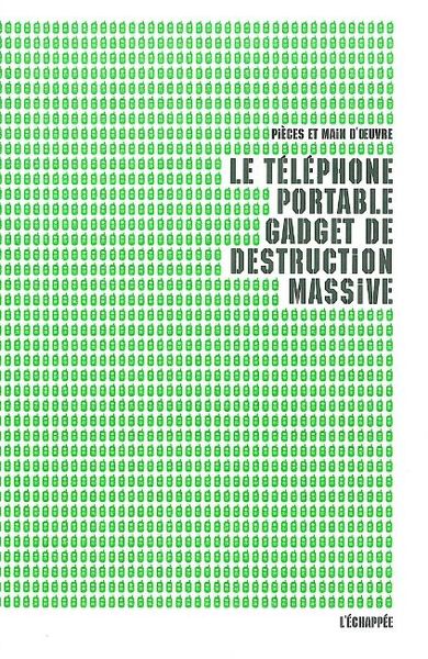 Le telephone portable, gadget de destruction massive