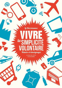 Vivre la simplicité volontaire