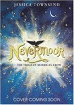 Nevermoor - tome 1 Les Défis de Morrigane Crow
