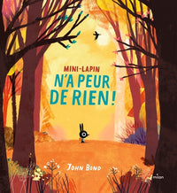 Mini-Lapin n'a  peur de rien !