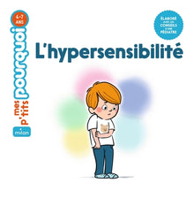 MES P'TITS POURQUOI - Hypersensibilité (L') - Dès 4 ans