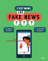 C'est quoi, les fake news ? NE