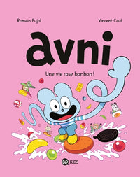 Avni, Tome 06: La vie rose bonbon