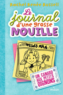Le journal d'une grosse nouille, Tome 05