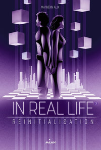 In Real Life, tome 03