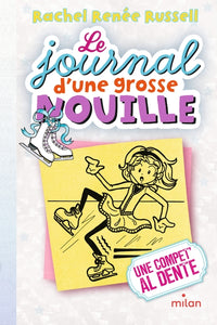 Le journal d'une grosse nouille, Tome 04