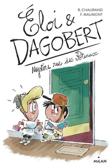 Éloi et Dagobert, Tome 02: Mystère rue des Poteaux