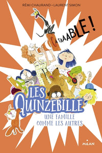Les Quinzebille, Tome 01: À taaable !