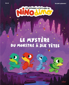 Les grandes aventures de Nino Dino - Le mystère du monstre à dix têtes