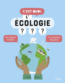 C'est quoi, l'écologie ?