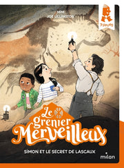 Le grenier merveilleux, Tome 01: Simon et le secret de Lascaux