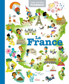 MES ANNÉES POURQUOI - La France - Dès 4 ans