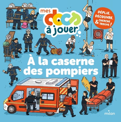 À la caserne des pompiers