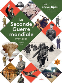 LES ENCYCLOPES - La Seconde Guerre mondiale - Dès 10 ans