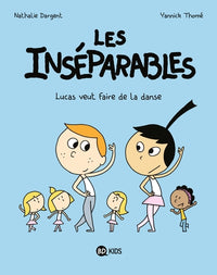 Les inséparables, Tome 09: Les Inséparables 9 - Lucas veut faire de la danse