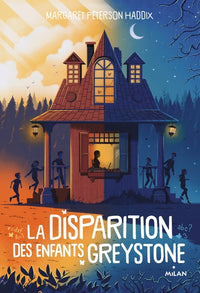 La disparition des enfants Greystone, Tome 01: La disparition des enfants Greystone