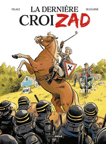 La Dernière CroiZAD - histoire complète
